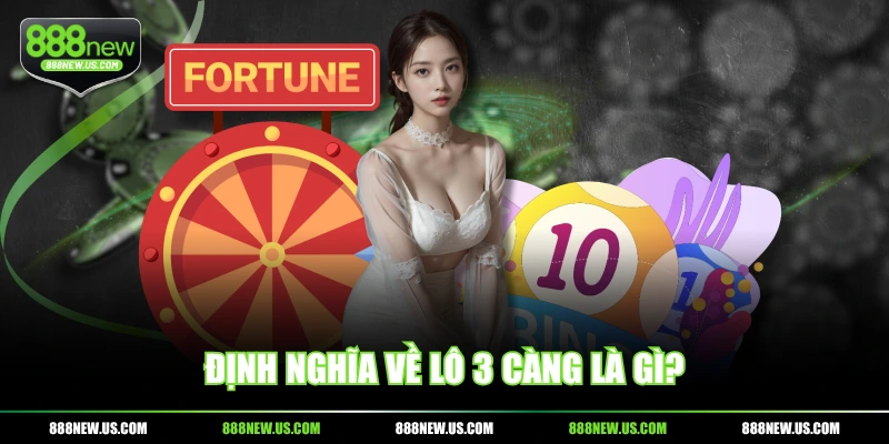 Định nghĩa về lô 3 càng là gì?