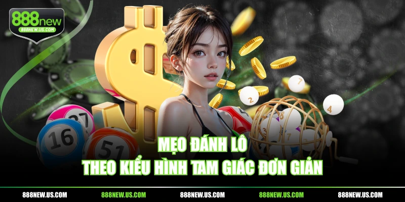 Mẹo đánh lô theo kiểu hình tam giác đơn giản Mẹo đánh lô theo kiểu hình tam giác đơn giản